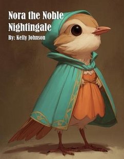 Cover Nora the Noble Nightingale (eBook, ePUB)