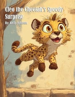 Cover Cleo the Cheetah's Speedy Surprise (eBook, ePUB)