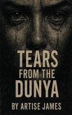 Tears from the Dunya (eBook, ePUB) Tears from the Dunya (eBook, ePUB)