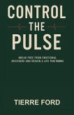 CONTROL THE PULSE (eBook, ePUB) CONTROL THE PULSE (eBook, ePUB)