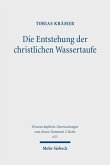 Die Entstehung der christlichen Wassertaufe (eBook, PDF) Die Entstehung der christlichen Wassertaufe (eBook, PDF)