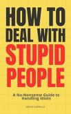 How to Deal With Stupid People (eBook, ePUB)