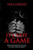 It's Not a Game (eBook, ePUB)