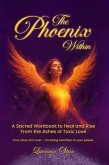 The Phoenix Within (eBook, ePUB) The Phoenix Within (eBook, ePUB)