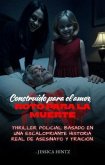 Construido para el amor, roto para la muerte (eBook, ePUB)
