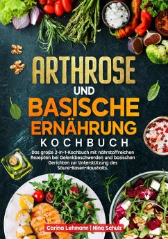 Cover Arthrose und Basische Ernährung Kochbuch (eBook, ePUB)