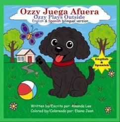 Ozzy Juega Afuera (Ozzy Plays Outside) - Bilingual Storybook (eBook, ePUB) - Lee, Amanda