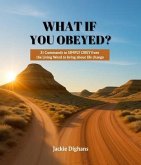 What If You Obeyed? (eBook, ePUB) What If You Obeyed? (eBook, ePUB)