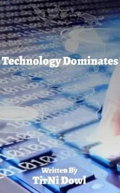 Technology Dominates (eBook, ePUB) - Dowl, TirNi