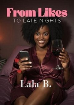 From Likes To Late Nights (eBook, ePUB) - B., Lala
