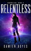 Relentless (Boundless, #3) (eBook, ePUB) Relentless (Boundless, #3) (eBook, ePUB)