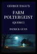 George Dagg's Farm Poltergeist (Quebec)... - Bild 1