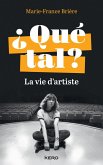 ¿ Qué tal ? - La vie d'artiste (eBook, ePUB) ¿ Qué tal ? - La vie d'artiste (eBook, ePUB)