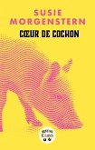 Coeur de cochon (eBook, ePUB) Coeur de cochon (eBook, ePUB)