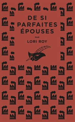 De si parfaites épouses (eBook, ePUB) - Roy, Lori