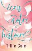 Écris notre histoire - Par l'autrice de Mille baisers pour un garçon (eBook, ePUB) Écris notre histoire - Par l'autrice de Mille baisers pour un garçon (eBook, ePUB)