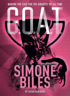 G.O.A.T. - Simone Biles (eBook, ePUB) - Blackaby, Susan G.O.A.T. - Simone Biles (eBook, ePUB) - Blackaby, Susan