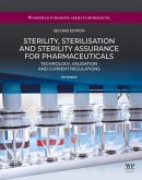 Sterility, Sterilisation and Sterility Assurance for Pharmaceuticals (eBook, ePUB) Sterility, Sterilisation and Sterility Assurance for Pharmaceuticals (eBook, ePUB)