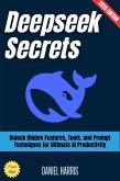Deepseek Secrets: (eBook, ePUB)