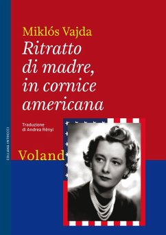 Ritratto di madre, in cornice americana (eBook, ePUB) - Vajda, Miklós
