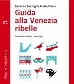 Guida alla Venezia ribelle (eBook, ePUB) Guida alla Venezia ribelle (eBook, ePUB)