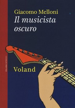 Il musicista oscuro (eBook, ePUB) - Melloni, Giacomo