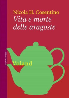 Vita e morte delle aragoste (eBook, ePUB) - Cosentino, Nicola H.