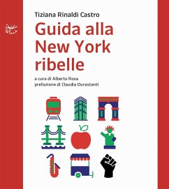 Guida alla New York ribelle (eBook, ePUB) - Rinaldi Castro, Tiziana