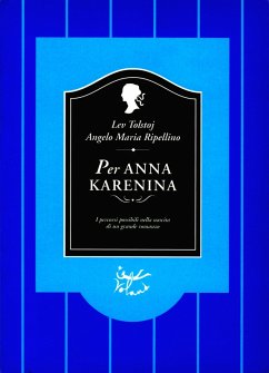 Per Anna Karenina (eBook, ePUB) - Maria Ripellino, Angelo; Tolstoj, Lev