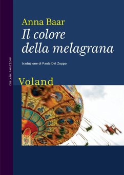 Il colore della melagrana (eBook, ePUB) - Baar, Anna