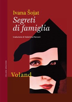 Segreti di famiglia (eBook, ePUB) - Sojat, Ivana