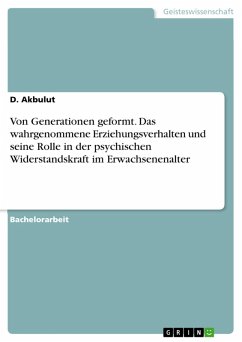 Von Generationen geformt. Das wahrgenommene Erziehungsverhalten und seine Rolle in der psychischen Widerstandskraft im Erwachsenenalter (eBook, PDF)