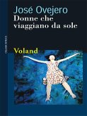 Donne che viaggiano da sole (eBook, ePUB) Donne che viaggiano da sole (eBook, ePUB)