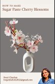 Sugar Paste Cherry Blossoms (Sugar Paste Flowers, #1) (eBook, ePUB)