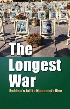 The Longest War: Saddam's Fall to Khomeini's Rise (eBook, ePUB) Cover The Longest War: Saddam's Fall to Khomeini's Rise (eBook, ePUB)