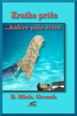 Kratke price...kakve piSe zivot (eBook, ePUB) Kratke price...kakve piSe zivot (eBook, ePUB)