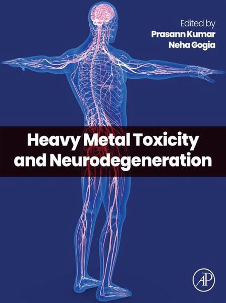 Heavy Metal Toxicity and Neurodegeneration (eBook, ePUB)