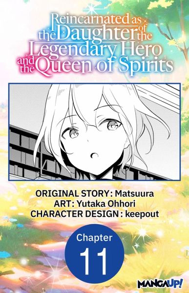 Reincarnated as the Daughter of the Legendary Hero and the Queen of Spirits #011 (eBook, ePUB) Reincarnated as the Daughter of the Legendary Hero and the Queen of Spirits #011 (eBook, ePUB)