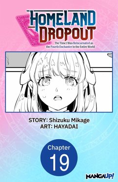 Cover Homeland Dropout: The Time I Was Reincarnated as the Fourth Enchanter in the Entire World #019 (eBook, ePUB)