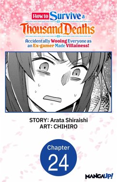 Cover How to Survive a Thousand Deaths: Accidentally Wooing Everyone as an Ex-gamer Made Villainess! #024 (eBook, ePUB)