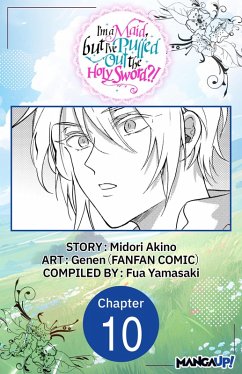Cover I'm a Maid, but I've Pulled Out the Holy Sword?! #010 (eBook, ePUB)