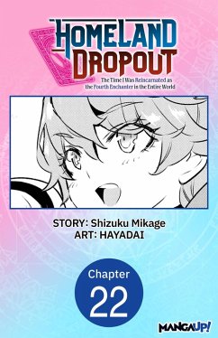 Cover Homeland Dropout: The Time I Was Reincarnated as the Fourth Enchanter in the Entire World #022 (eBook, ePUB)