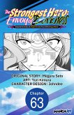 The Strongest Hero: Envoy of Darkness -Betrayed by His Comrades, the Strongest Hero Joins Forces with the Strongest Monster- #063 (eBook, ePUB) The Strongest Hero: Envoy of Darkness -Betrayed by His Comrades, the Strongest Hero Joins Forces with the Strongest Monster- #063 (eBook, ePUB)