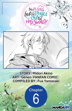 Cover I'm a Maid, but I've Pulled Out the Holy Sword?! #006 (eBook, ePUB)