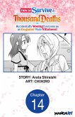 How to Survive a Thousand Deaths: Accidentally Wooing Everyone as an Ex-gamer Made Villainess! #014 (eBook, ePUB)