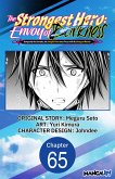 The Strongest Hero: Envoy of Darkness -Betrayed by His Comrades, the Strongest Hero Joins Forces with the Strongest Monster- #065 (eBook, ePUB)