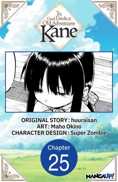 The Good Deeds of Old Adventurer Kane #025 (eBook, ePUB) - Huuraisan; Okino, Maho