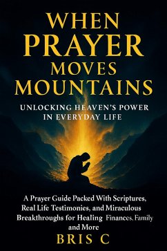 Cover When Prayer Moves Mountains (eBook, ePUB)