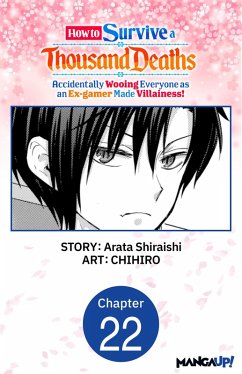 Cover How to Survive a Thousand Deaths: Accidentally Wooing Everyone as an Ex-gamer Made Villainess! #022 (eBook, ePUB)