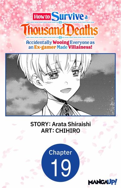 How to Survive a Thousand Deaths: Accidentally Wooing Everyone as an Ex-gamer Made Villainess! #019 (eBook, ePUB) How to Survive a Thousand Deaths: Accidentally Wooing Everyone as an Ex-gamer Made Villainess! #019 (eBook, ePUB)